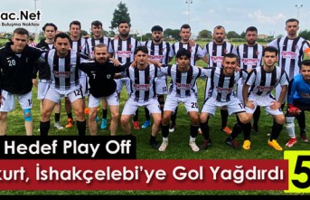 İSHAKÇELEBİ’YE GOL YAĞDIRDIK, GÖZÜZÜMÜ PLAY OFF’A DİKTİK 5-0