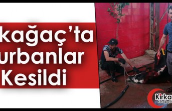 KIRKAĞAÇ'TA KURBANLAR KESİLDİ