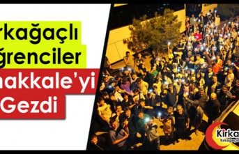 KIRKAĞAÇLI ÖĞRENCİLER ÇANAKKALE'Yİ GEZDİ