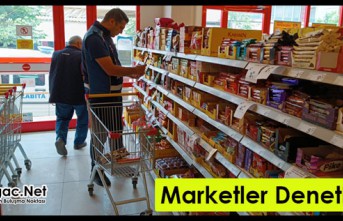 MARKETLERDE DENETİMLER DEVAM EDİYOR 