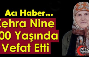 ACI HABER..ZEHRA NİNE 100 YAŞINDA VEFAT ETTİ