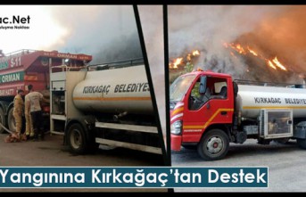 KINIK YANGININA KIRKAĞAÇ’TAN DESTEK