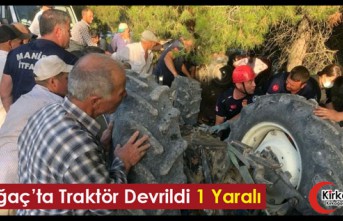 KIRKAĞAÇ’TA TRAKTÖR DEVRİLDİ 1 YARALI