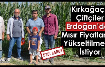 KIRKAĞAÇLI ÇİFTÇİLER ERDOĞAN'DAN MISIR...