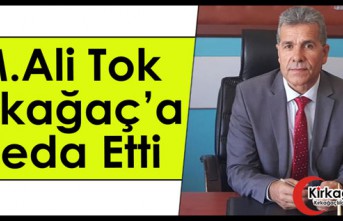 MEHMET ALİ TOK KIRKAĞAÇ’A VEDA ETTİ