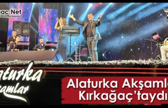 ALATURKA AKŞAMLAR PROGRAMI KIRKAĞAÇ’TAYDI