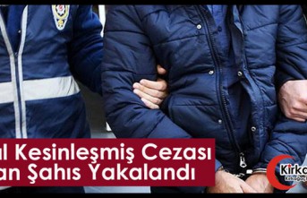 27 YIL KESİNLEŞMİŞ CEZASI OLAN ŞAHIS YAKALANDI