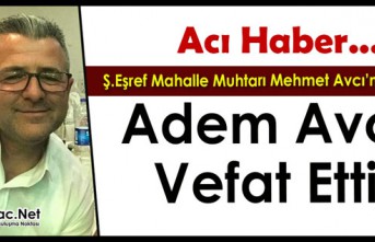 ACI HABER.. ADEM AVCI HAYATINI KAYBETTİ