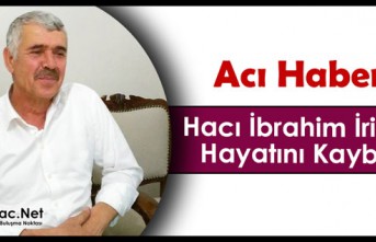 ACI HABER.. HACI İBRAHİM İRİDERE VEFAT ETTİ