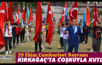 CUMHURİYET BAYRAMI KIRKAĞAÇ’TA COŞKUYLA KUTLANDI