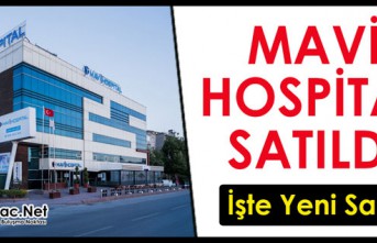 MAVİ HOSPİTAL SATILDI.. İŞTE YENİ SAHİBİ