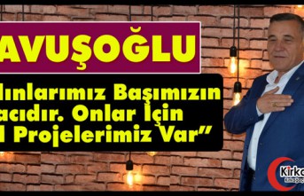 ÇAVUŞOĞLU “KADINLARIMIZ İÇİN PROJELERİMİZ...