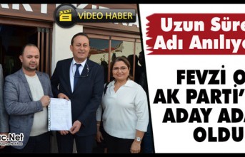 FEVZİ OK "AK PARTİ’DEN" ADAY ADAYI OLDU(VİDEO)