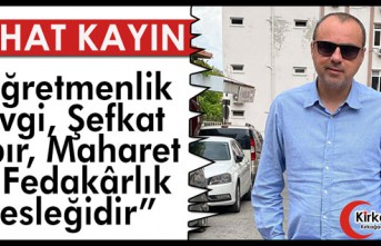 KAYIN “ÖĞRETMENLİK; SEVGİ, ŞEFKAT, SABIR ve...