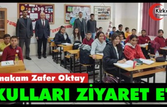 KAYMAKAM OKTAY OKULLARI ZİYARET ETTİ