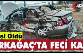 KIRKAĞAÇ’TA FECİ KAZA 1 ÖLÜ