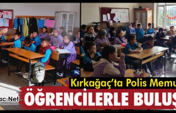 KIRKAĞAÇ’TA POLİS MEMURLARI ÖĞRENCİLERLE BULUŞTU