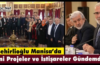 Yenişehirlioğlu Manisa'da..Yeni Projeler ve...