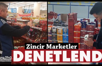 ZİNCİR MARKETLER DENETLENDİ