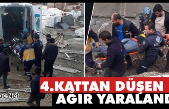 4.KATTAN DÜŞEN İŞÇİ AĞIR YARALANDI