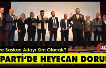 AK PARTİ’DE HEYECAN DORUKTA