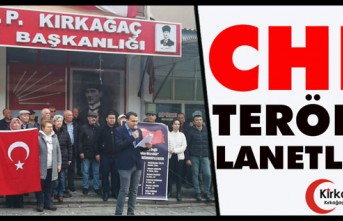 CHP KIRKAĞAÇ'TA TERÖRÜ LANETLEDİ