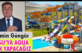 GÜNGÖR "AKSU'YA AUQA PARK YAPACAĞIZ"