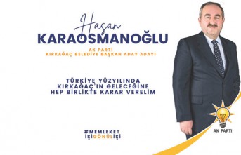 HASAN KARAOSMANOĞLU(AK Parti Kırkağaç Belediye Başkan Aday Adayı)