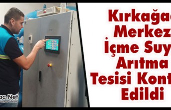 KIRKAĞAÇ MERKEZ İÇME SUYU ARITMA TESİSİ KONTROL EDİLDİ