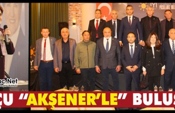 SAÇU “AKŞENER’LE” BULUŞTU