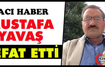 ACI HABER.. MUSTAFA YAVAŞ VEFAT ETTİ