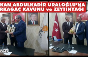 BAKAN URALOĞLU’NA KIRKAĞAÇ KAVUNU ve ZEYTİNYAĞI