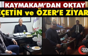 OKTAY’DAN ÖZER ve ÖZÇETİN’E ZİYARET