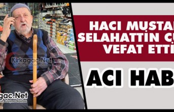 ACI HABER.. HACI MUSTAFA SELAHATTİN CURA VEFAT ETTİ