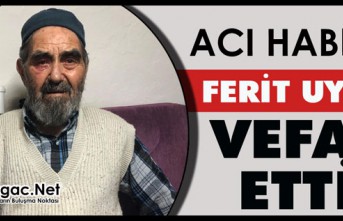 ACI HABER...HACI FERİT UYAR VEFAT ETTİ