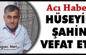 ACI HABER..HÜSEYİN ŞAHİN VEFAT ETTİ