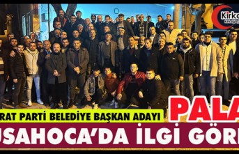 DEMOKRAT PARTİ ADAYI PALA “MUSAHOCA’DA” İLGİ GÖRDÜ