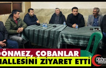 DÖNMEZ, ÇOBANLAR MAHALLESİNİ ZİYARET ETTİ