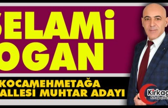 SELAMİ OGAN(KOCAMEHMETAĞA MAHALLESİ MUHTAR ADAYI)