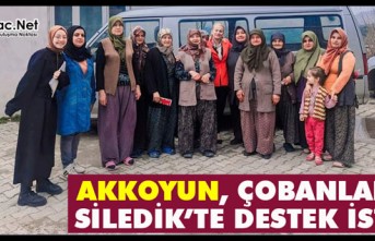 AKKOYUN, ÇOBANLAR ve SİLEDİK’TE DESTEK İSTEDİ