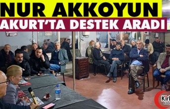 AKKOYUN, KARAKURT’TA DESTEK ARADI