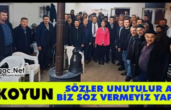 AKKOYUN “SÖZLER UNUTULUR AMA BİZ SÖZ VERMEYİZ...