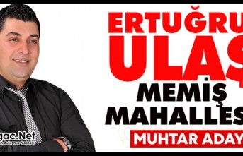 ERTUĞRUL ULAŞ (MEMİŞ MAHALLESİ MUHTAR ADAYI)