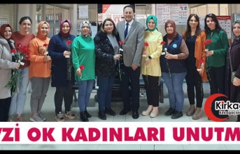 FEVZİ OK “KADINLAR GÜNÜNÜ” UNUTMADI