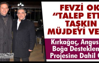 "FEVZİ OK" TALEP ETTİ, TAŞKIN MÜJDEYİ VERDİ