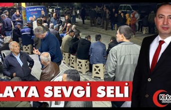 İSMAİL PALA'YA SEVGİ SELİ