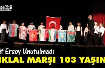 İSTİKLAL MARŞI 103 YAŞINDA