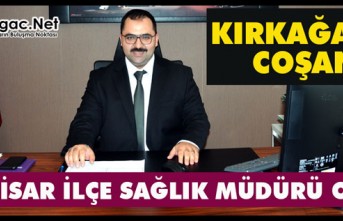 KIRKAĞAÇLI COŞAN, AKHİSAR İLÇE SAĞLIK MÜDÜRÜ...