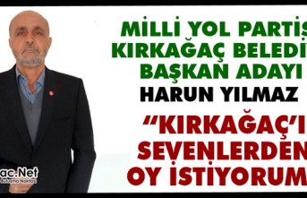 MYP ADAYI YILMAZ "KIRKAĞAÇ'I SEVENLERDEN OY İSTİYORUM"