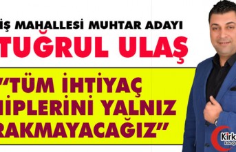 ULAŞ “TÜM İHTİYAÇ SAHİPLERİNİ YALNIZ BIRAKMAYACAĞIZ”